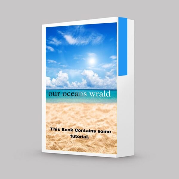 Our Oceans World (PDF Tutorial )