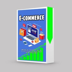E-COMMERCE What is needed for business and tutorials PDF